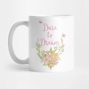 Dare to Dream Mug